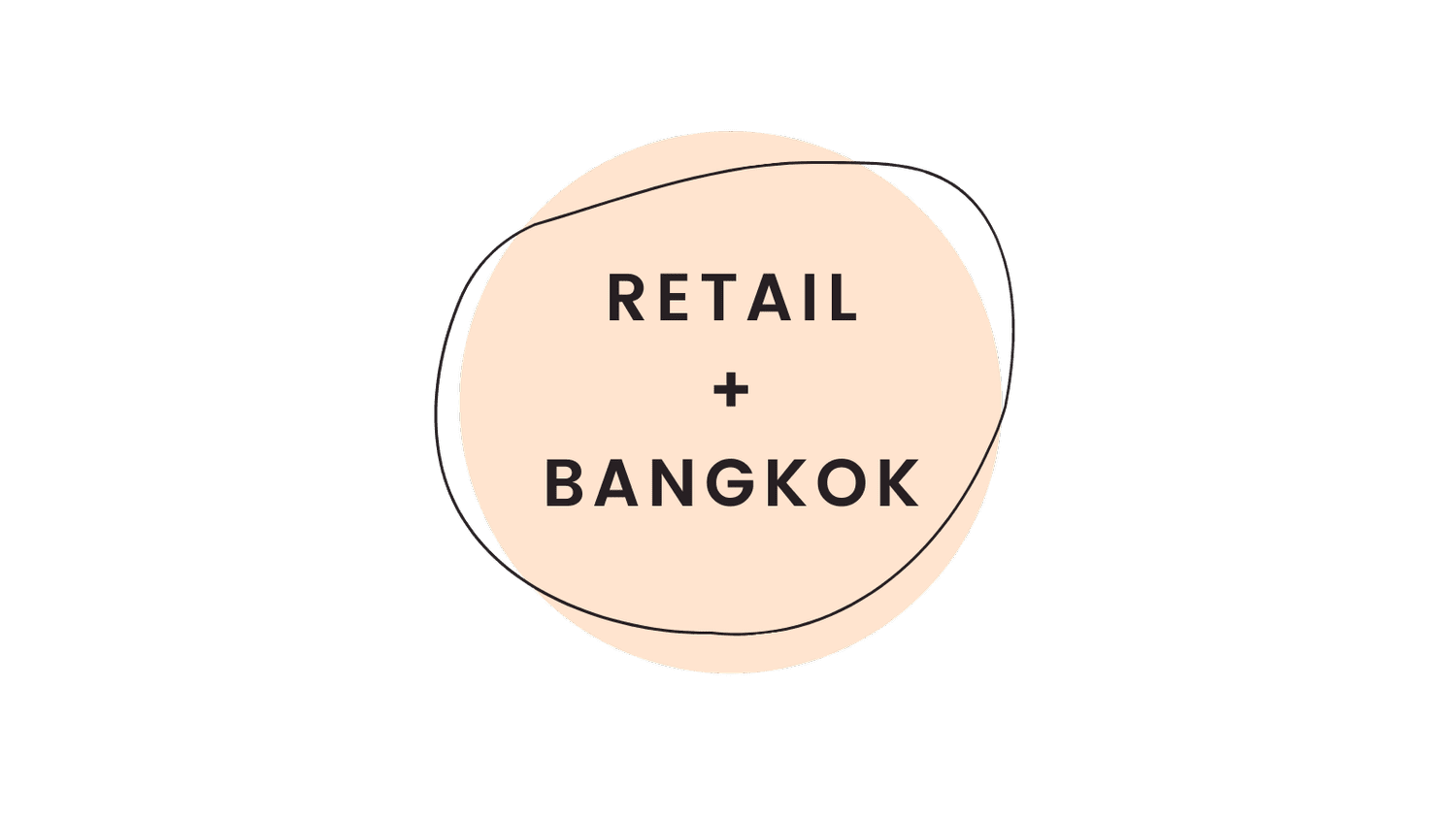 Retail + Bangkok
